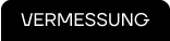 VERMESSUNG