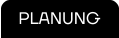 PLANUNG