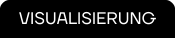 VISUALISIERUNG