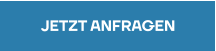 JETZT ANFRAGEN