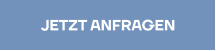 JETZT ANFRAGEN